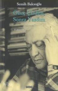 Önce Çizdim Sonra Yazdım