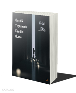 Öncelik Yaşamaktır Kendini Üzme