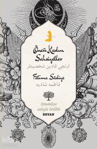 Öncü Kadın Şahsiyetler; Osmanlıca Aslıyla Birlikte