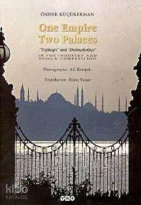 One Empire Two Palaces; Topkapı and Dolmabahçe - In The Industry And Desing Competition