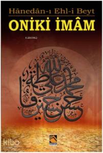 Oniki İmam; Hanedân-ı Ehl-i Beyt