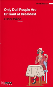 Only Dull People Are Brilliant At Breakfast