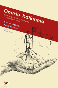 Onurlu Kalkınma;Kendi Kaderini Tayin, Yerelleşme ve Yoksulluğun Sonu