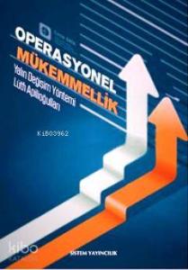Operasyonel Mükemmellik; Yalın Değişim Yöntemi