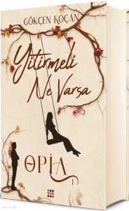 Opia 1 - Yitirmeli Ne Varsa (Ciltli)