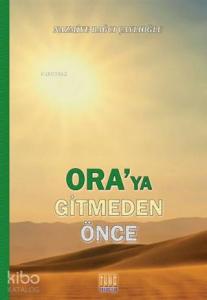 Ora'ya Gitmeden Önce