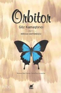 Orbitor; Göz Kamaştırıcı Cilt 1
