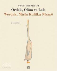 Ördek, Ölüm ve Lale