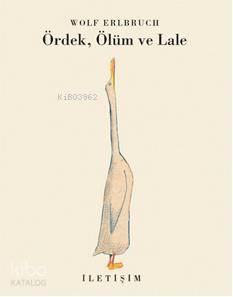 Ördek, Ölüm ve Lale