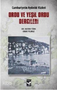 Ordu ve Yeşil Ordu Dergileri; Cumhuriyetin Aydınlık Yüzleri
