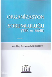 Organizasyon Sorumluluğu (TBK m. 66/III)