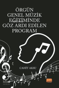 Örgün Genel Müzik Eğitiminde Göz Ardı Edilen Program
