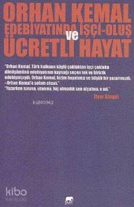 Orhan Kemal Edebiyatında İşçi Oluş ve Ücretli Hayat