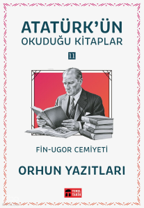 Orhun Yazıtları;Atatürk'ün Okuduğu Kitaplar 11