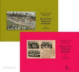 Orlando Carlo Calumeno Koleksiyonu'ndan Kartpostallarla 100 Yıl Önce Türkiye'de Ermeniler 2 Cilt Tak