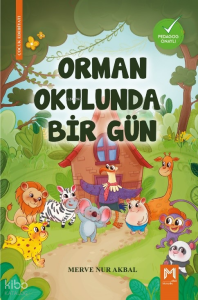 Orman Okulunda Bir Gün (Renkli Resimli- 5+Yaş)