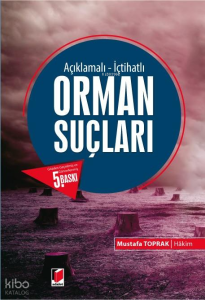 Orman Suçları (Açıklamalı - İçtihatlı)