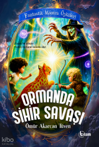 Ormanda Sihir Savaşı;Fantastik Macera Öyküleri