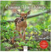 Ormanın Yeni Konuğu; Fotoğraflarla Anlatılan Öyküler