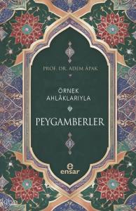 Örnek Ahlâklarıyla Peygamberler