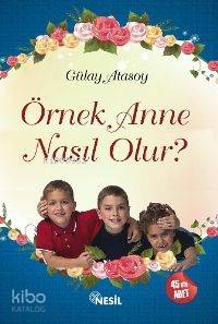 Örnek Anne Nasıl Olur?