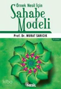 Örnek Nesil İçin Sahabe Modeli