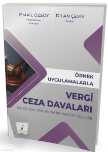 Örnek Uygulamalarla Vergi Ceza Davaları