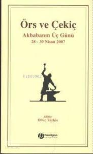 Örs ve Çekiç; Akbabanın Üç Günü 28-30 Nisan 2007