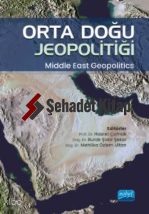 Orta Doğu Jeopolitiği- Middle East Geopolitics