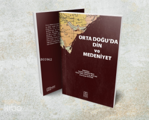 Orta Doğu'da Din ve Medeniyet