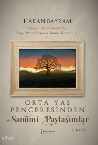 Orta Yaş Penceresinden Samimi Paylaşımlar