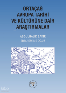 Ortaçağ Avrupa Tarihi ve Kültürüne Dair Araştırmalar