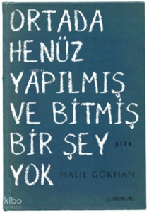 Ortada Henüz Yapılmış ve Bitmiş Bir Şey Yok