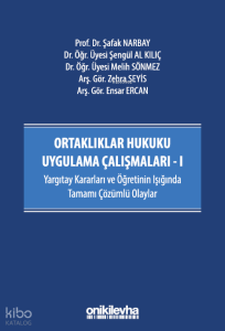 Ortaklıklar Hukuku Uygulama Çalışmaları - I