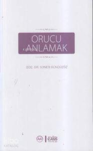 Orucu Anlamak