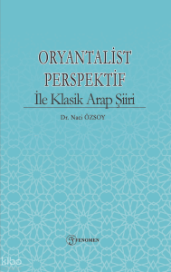 Oryantalist Perspektif ile Klasik Arap Şiiri