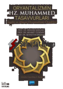 Oryantalizmin HZ. Muhammed Tasavvurları;İngiliz ve Alman Oryantalizmi Örnekleri
