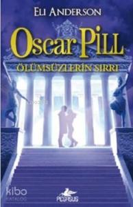 Oscar Pill 3 - Ölümsüzlerin Sırrı