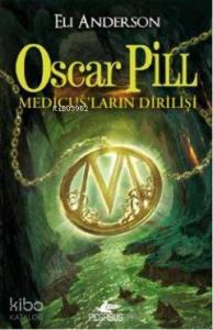 Oscar Pill; Medicus'ların Dirilişi