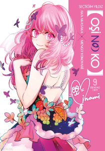 Oşi No Ko 9. Cilt;Seçtiğim Yıldız