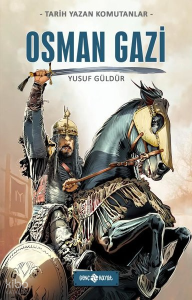 Osman Gazi - Tarih Yazan Komutanlar