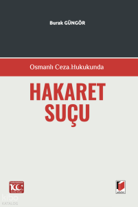 Osmanlı Ceza Hukukunda Hakaret Suçu