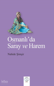 Osmanlı’da Saray ve Harem