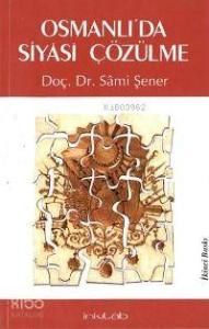 Osmanlı'da Siyasi Çözülme