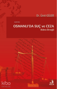 Osmanlı’da Suç Ve Ceza