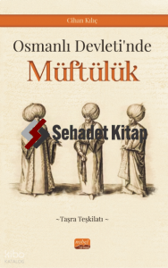 Osmanlı Devleti’nde Müftülük (Taşra Teşkilatı)