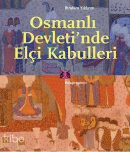 Osmanlı Devleti'nde Elçi Kabulleri