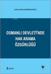 Osmanlı Devleti'nde Hak Arama Özgürlüğü