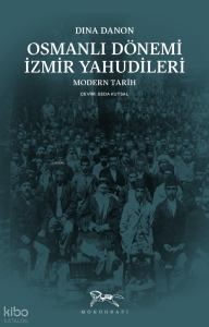 Osmanlı Dönemi İzmir Yahudileri;Modern Tarih