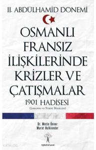 Osmanlı Fransız İlişkilerinde Krizler ve Çatışmalar; 1901 Hadisesi